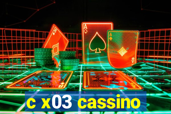 c x03 cassino